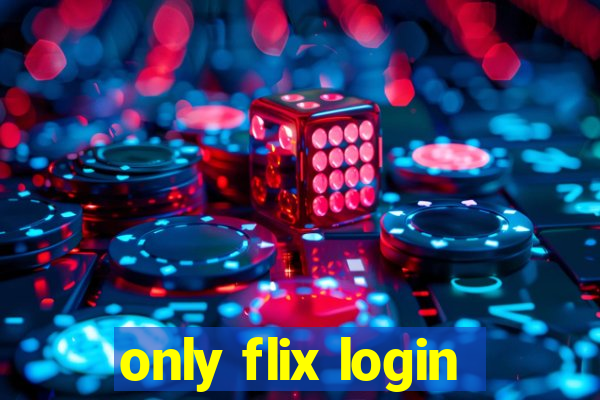 only flix login