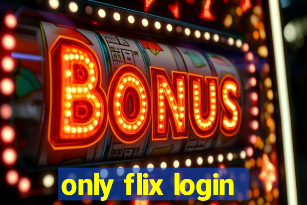 only flix login