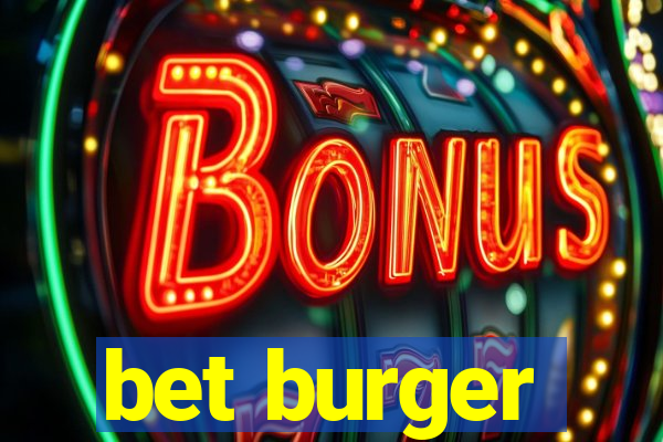 bet burger