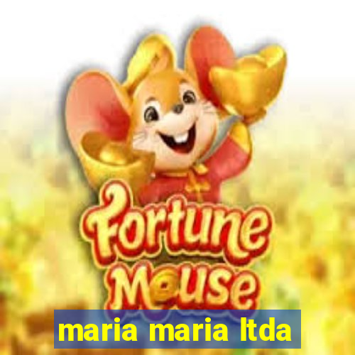 maria maria ltda