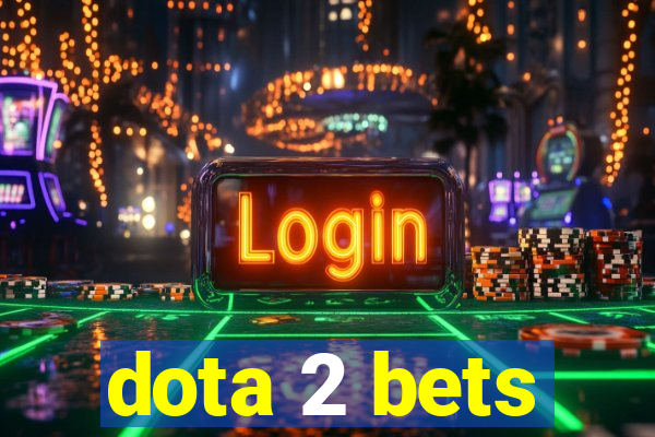 dota 2 bets