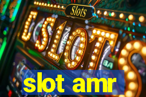 slot amr