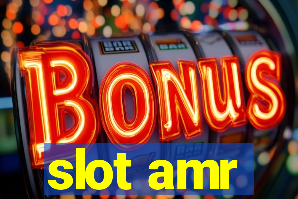 slot amr