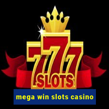 mega win slots casino