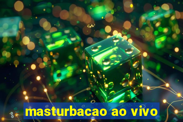 masturbacao ao vivo