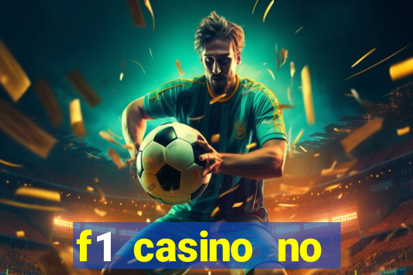 f1 casino no deposit bonus