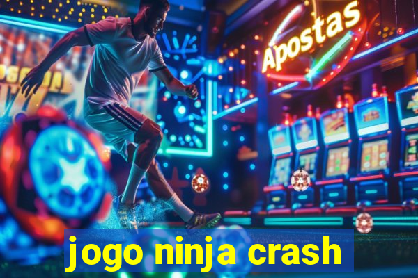 jogo ninja crash