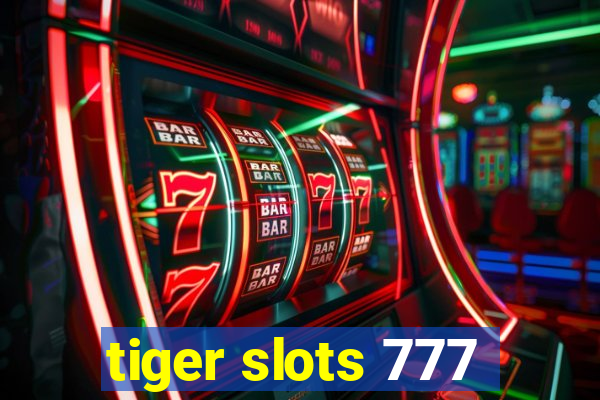 tiger slots 777