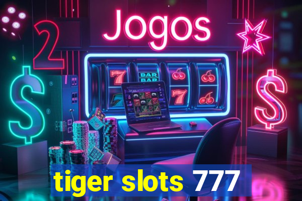 tiger slots 777