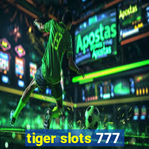 tiger slots 777