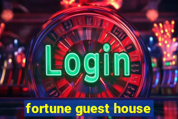 fortune guest house