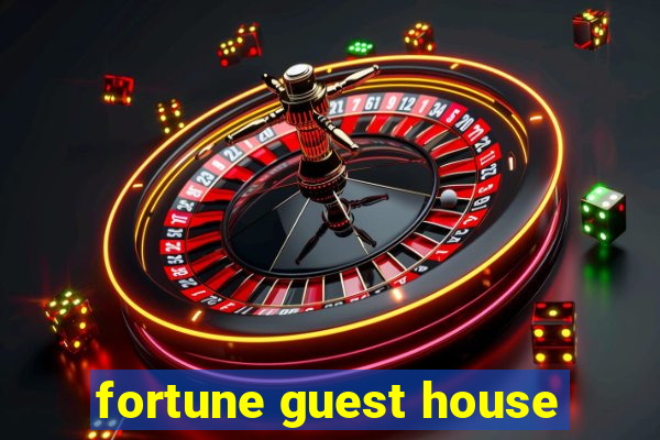 fortune guest house