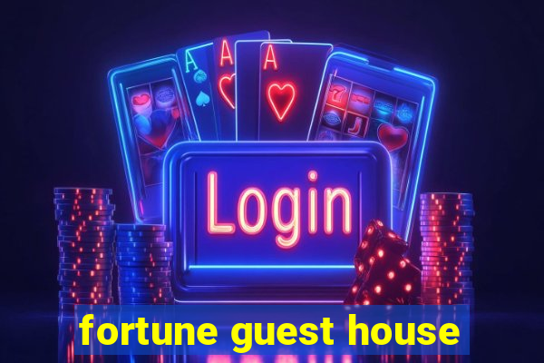 fortune guest house