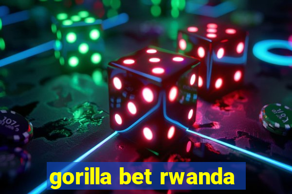 gorilla bet rwanda