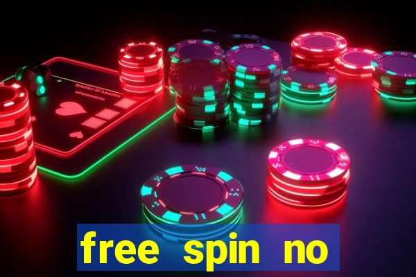 free spin no deposit casinos