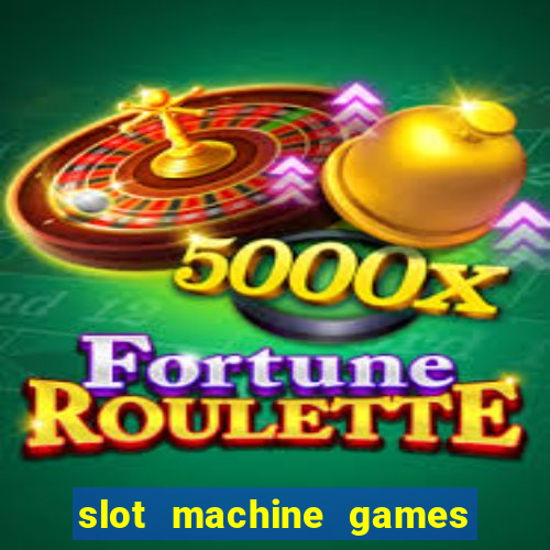 slot machine games for computer