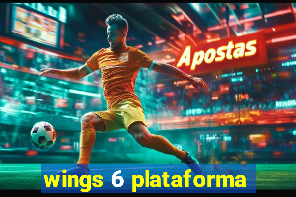 wings 6 plataforma