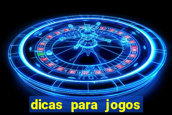 dicas para jogos de hj