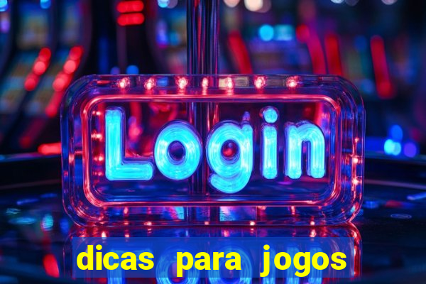 dicas para jogos de hj