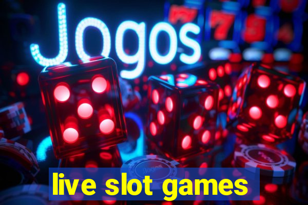 live slot games