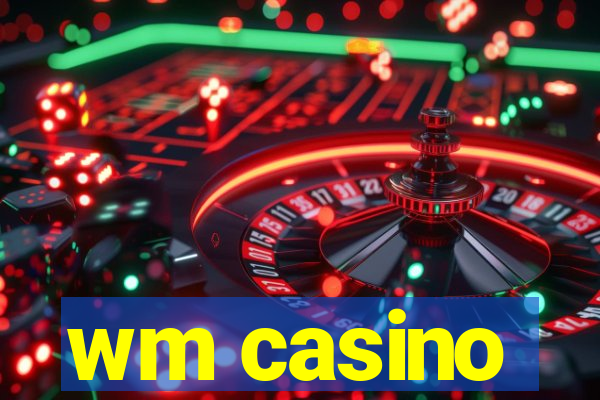 wm casino