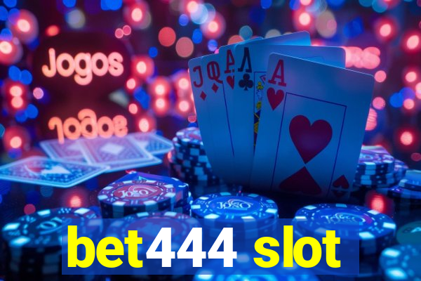 bet444 slot