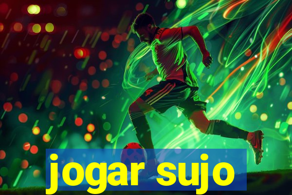 jogar sujo