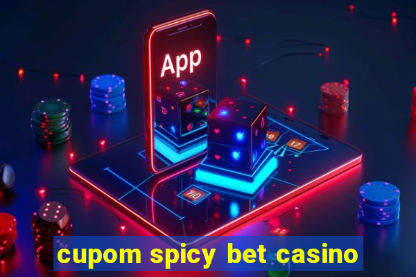 cupom spicy bet casino