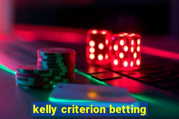 kelly criterion betting