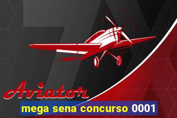 mega sena concurso 0001