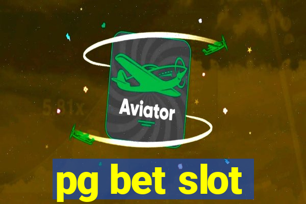 pg bet slot