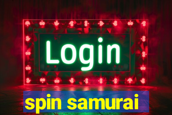 spin samurai