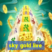 sky gold live