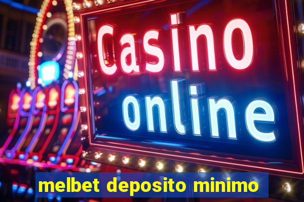 melbet deposito minimo