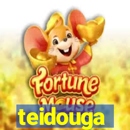 teidouga