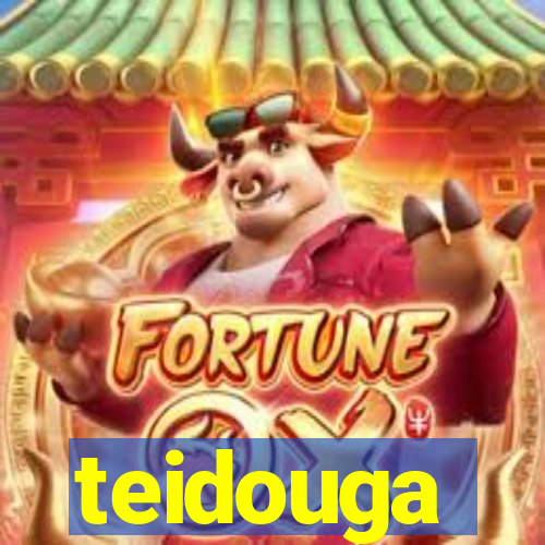 teidouga