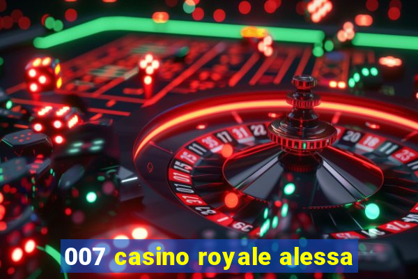 007 casino royale alessa