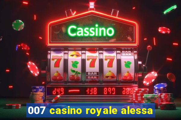 007 casino royale alessa