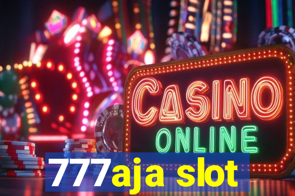 777aja slot