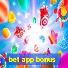 bet app bonus