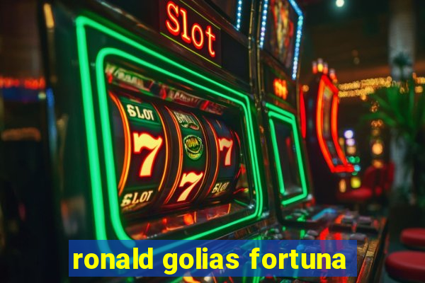 ronald golias fortuna