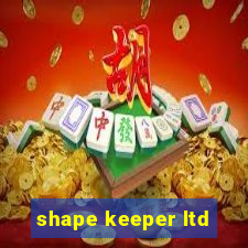 shape keeper ltd