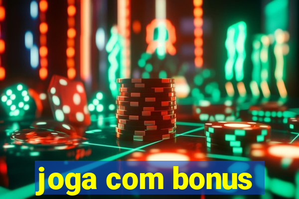 joga com bonus