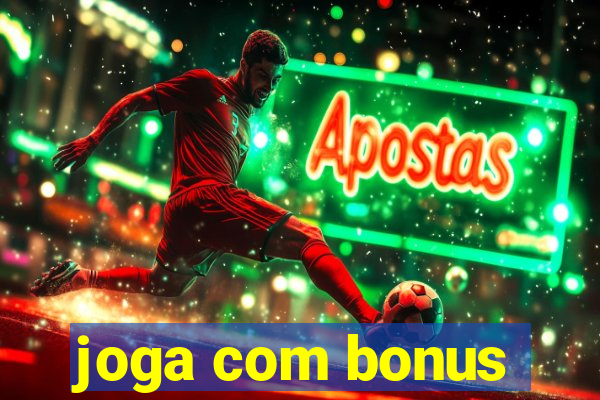 joga com bonus