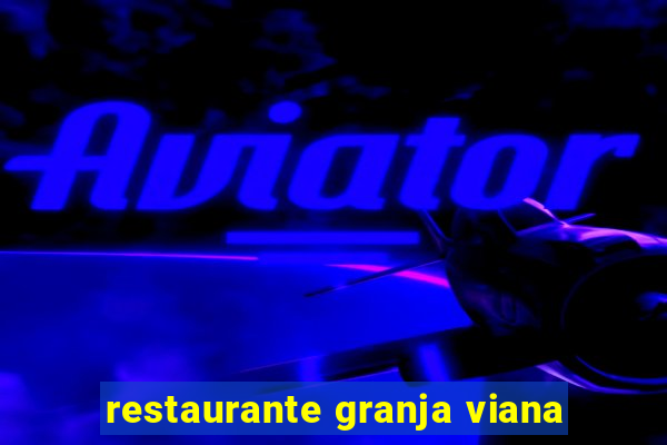 restaurante granja viana