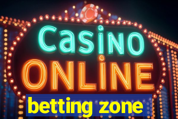 betting zone