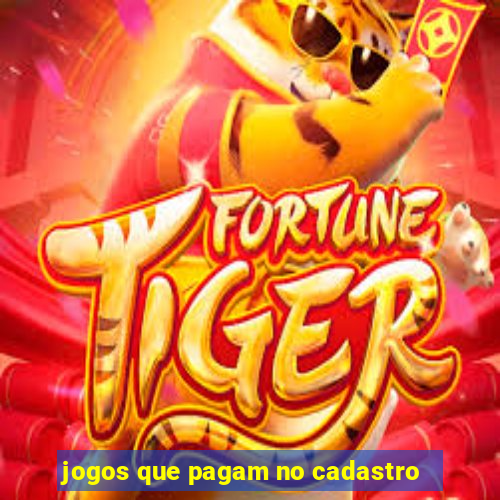 jogos que pagam no cadastro