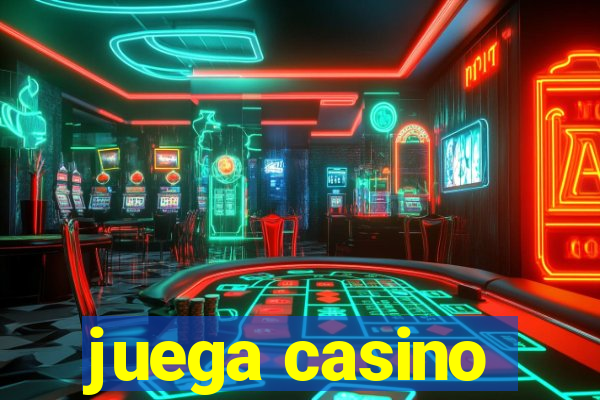 juega casino