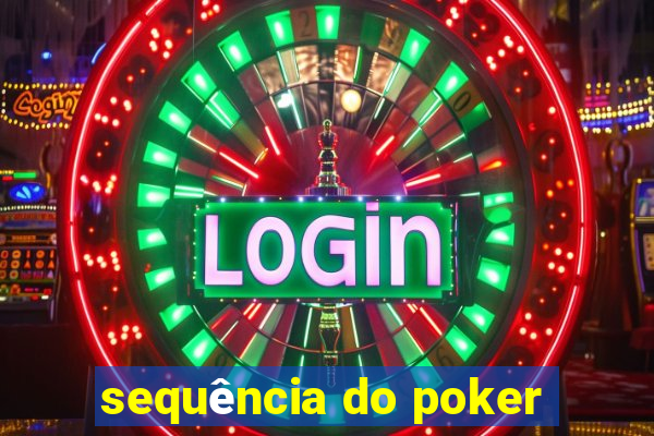 sequência do poker