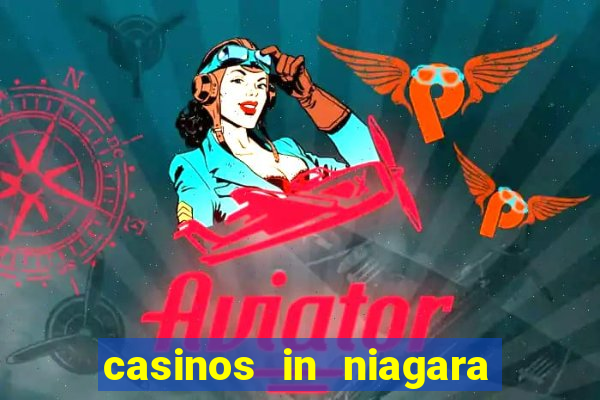 casinos in niagara falls ontario canada